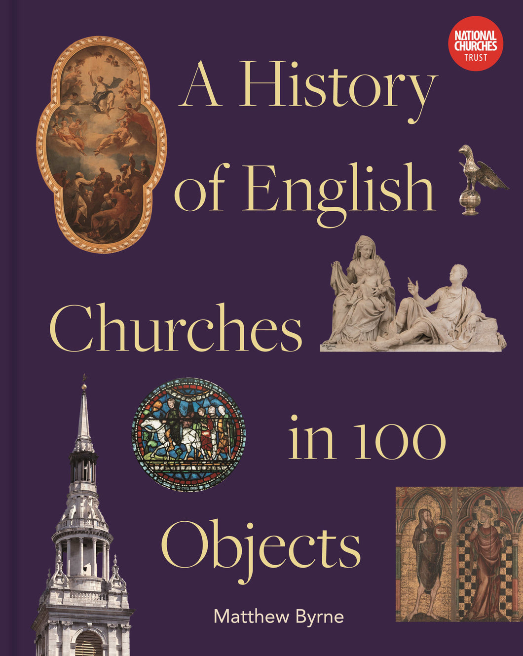 A History of English Churches in 100 Objects